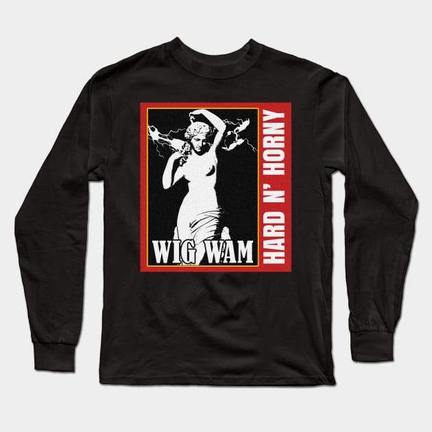 Wig Wam hard n' horny Long Sleeve T-Shirt by Joko Widodo